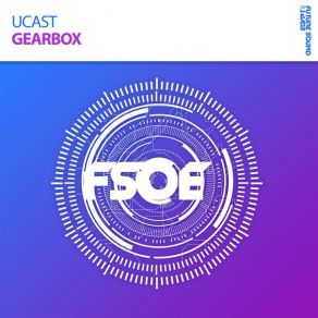 Download track Gearbox (Extended Mix) UCast