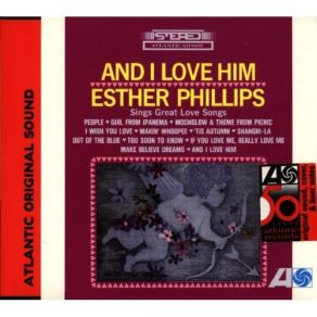 Download track And I Love Him Esther Phillips