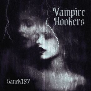 Download track VAMPIRE HOOKERS (Slowed) Sanek187