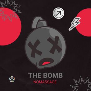 Download track The Bomb (Radio Edit) NOMASSAGE