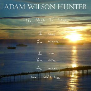 Download track Wild Ash & Bitter Tears Adam Wilson Hunter