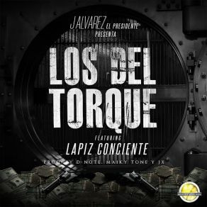 Download track Los Del Torque (Lápiz Conciente) J ÁlvarezLapiz Conciente