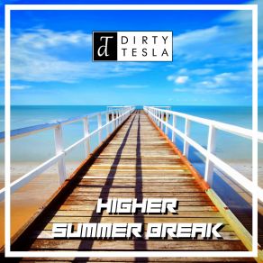 Download track Higher Dirty Tesla