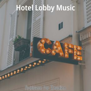 Download track Bossa Quintet Soundtrack For Coffeehouses Hotel Lobby Music