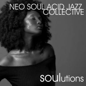 Download track Now That I've Got You (Original Mix) Neo Soul Acid Jazz Collective