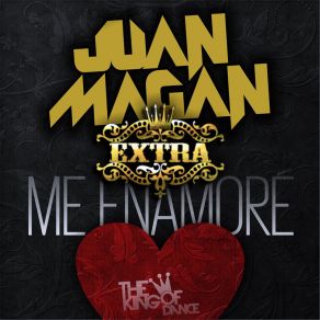 Download track Me Enamore Grupo Extra, Juan Magán