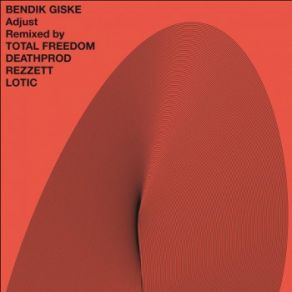 Download track Adjust (Lotic Remix) Bendik Giske