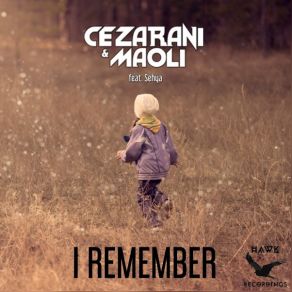 Download track I Remember (Radio Edit; CezaraniSehya