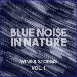 Download track Blue Noise With Strong Winds (Loopable) The Wind