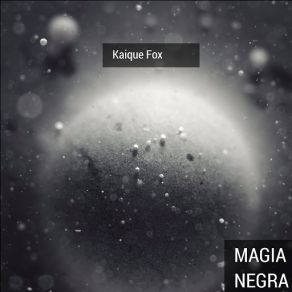 Download track Magia Negra Kaique Fox