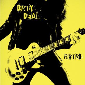 Download track You're Not Gone Dirty Deal