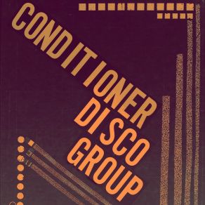 Download track (Don't Gotta) Raise A Family Conditioner Disco Group