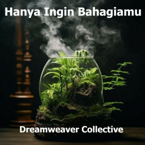 Download track Untukmu Bahagia Dreamweaver Collective