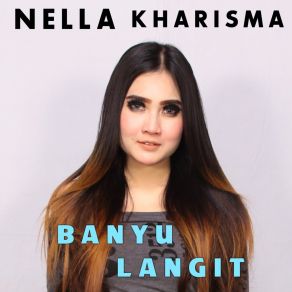 Download track Banyu Langit Nella Kharisma