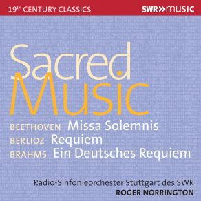 Download track Grande Messe Des Morts, Op. 5, H. 75 Requiem III. Quid Sum Miser (Live) Radio - Sinfonieorchester Stuttgart, Roger Norrington