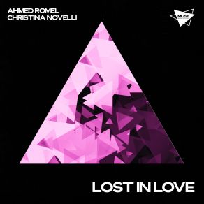 Download track Lost In Love (Extended Mix) Christina Novelli, Ahmed Romel