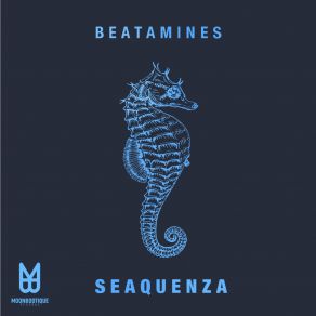 Download track Seaquenza (PWNDTIAC Remix) Beatamines