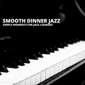 Download track Retro Jazz Moments For Jazz Lounges Smooth Dinner Jazz