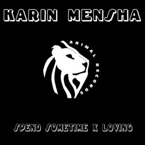 Download track Spend Sometime X Loving (Bass Version) Karin Mensha