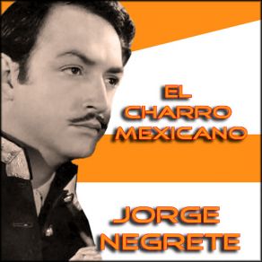 Download track Te Vengo A Decir Adios Jorge Negrete