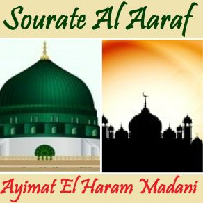 Download track Sourate Al Aaraf, Pt. 2 (Quran) Ayimat El Haram Madani