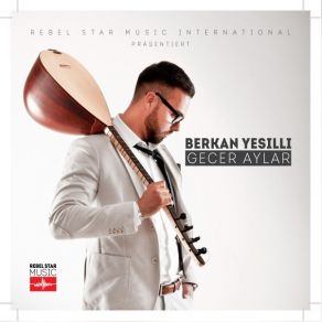 Download track Gecer Aylar Berkan Yesilli