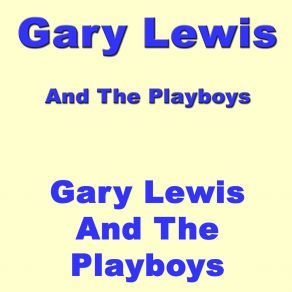 Download track Tina (I Held You In My Arms) Gary Lewis & The Playboys