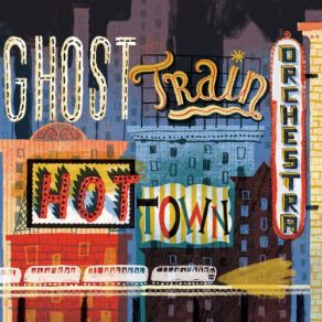 Download track You Can't Go Wrong Ghost Train Orchestra