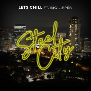 Download track Steel City (Instrumental) Let's Chill