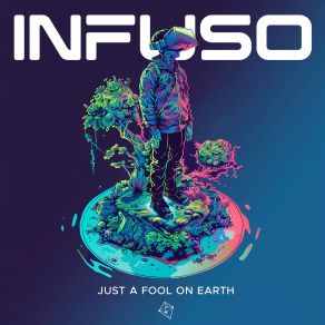 Download track Just A Fool On Earth Infuso