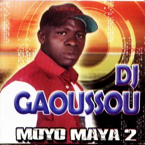 Download track Moyo Maya 2 DJ Gaoussou