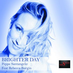 Download track Brighter Day Peppe Santangelo, Rebecca Burgin