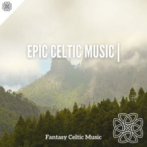 Download track Celtic Greetings Fantasy Celtic Music