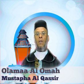 Download track Olamaa Al Omah, Pt. 2 Mustapha Al-Qassir