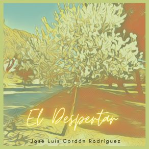 Download track El Despertar (Estudio) Jose Luis Cordón Rodriguez