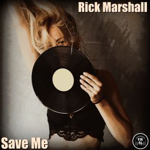 Download track Save Me - (Funky Revival) Rick Marshall