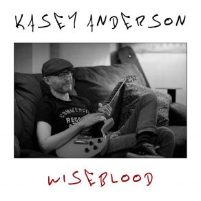 Download track Wiseblood Kasey Anderson