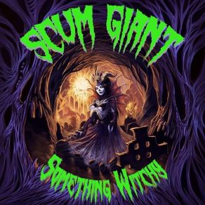 Download track Something Witchy Scum Giant