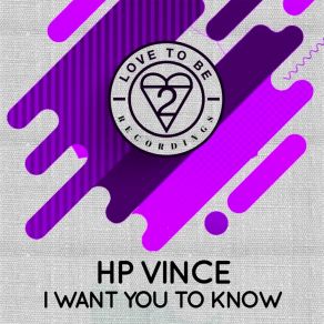 Download track I Want You To Know (Radio Edit) HP Vince