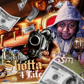 Download track Shotta 4 Life Capo Boss