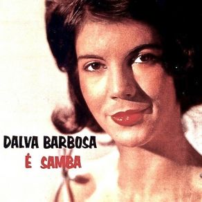 Download track Gosto De Gente Que Samba (Remastered) Dalva Barbosa