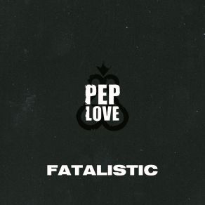 Download track Fatalistic Pep LoveA - Plus, Tajai, J-Mal