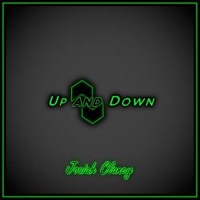 Download track Up And Down Josiah Clancy