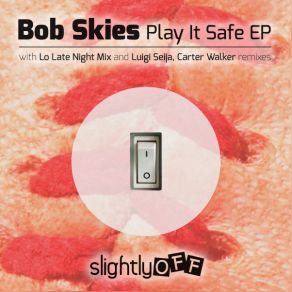 Download track Play It Safe (Carter Walker Remix) Bob Skies