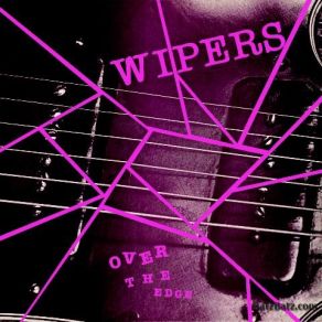 Download track Over The Edge Wipers