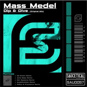 Download track Dip & Dive (Policy And Procedure Remix) Mass MedelPolicy, Procedure