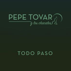 Download track Todo Paso Los Chacales De Pepe Tovar