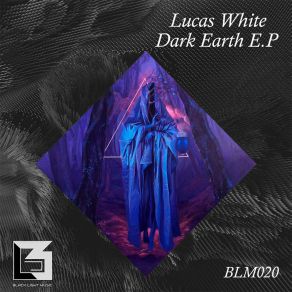 Download track Dark Earth (Original Mix) Lucas White