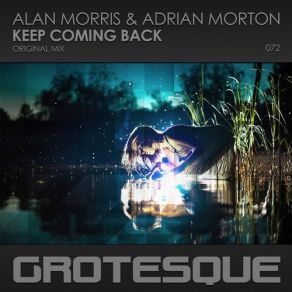 Download track Keep Coming Back (Extended Mix) Alan Morris, Adrian Morton