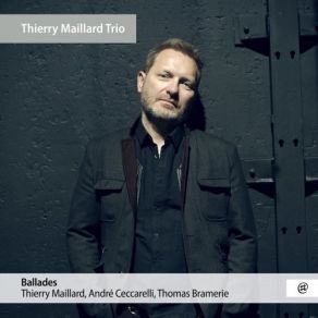 Download track Transylvanie André Ceccarelli, Thierry Maillard, Thomas Bramerie